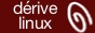 Dérive Linux